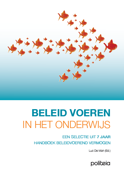 Beleid voeren in het onderwijs. Een selectie uit 7 jaar Handboek beleidvoerend vermogen