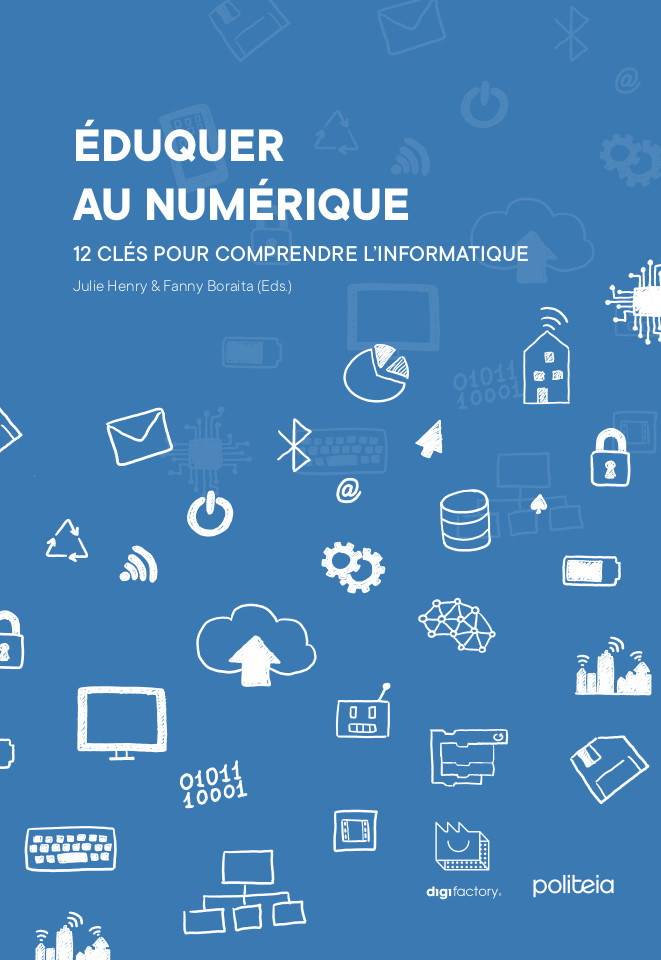 Éduquer au numérique. 12 clés pour comprendre l'informatique