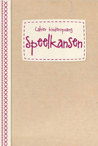 Speelkansen - cahierreeks Kinderopvang