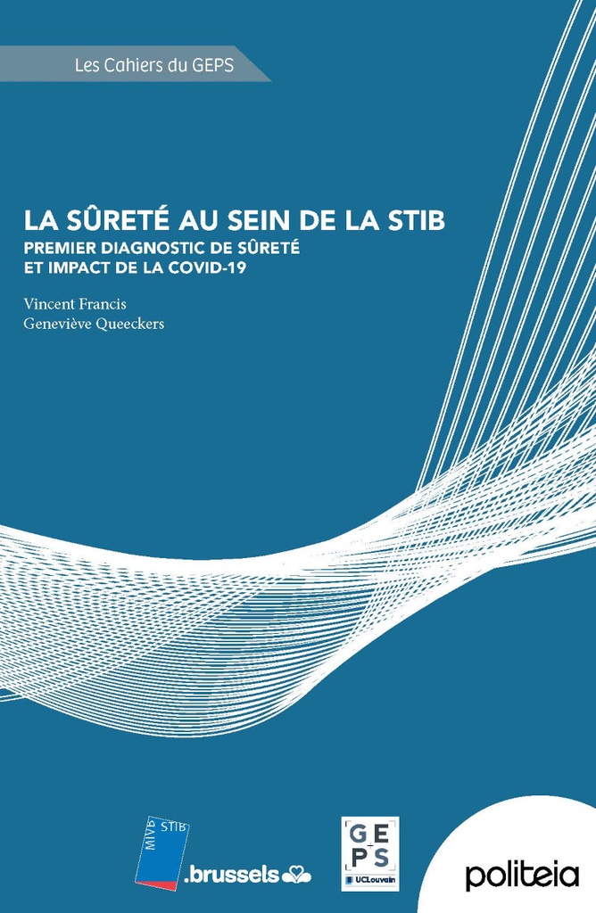 La sûreté au sein de la STIB. Premier diagnostic de Sûreté et impact de la Covid-19