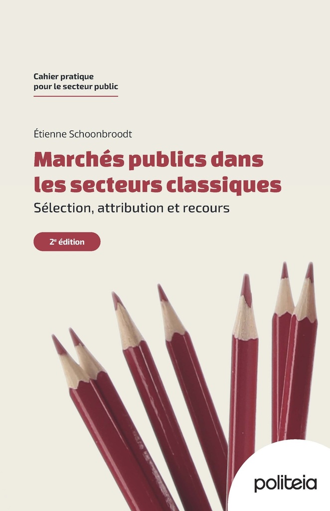 Marchés publics dans les secteurs classiques. Sélection, attribution et recours (2e édition)