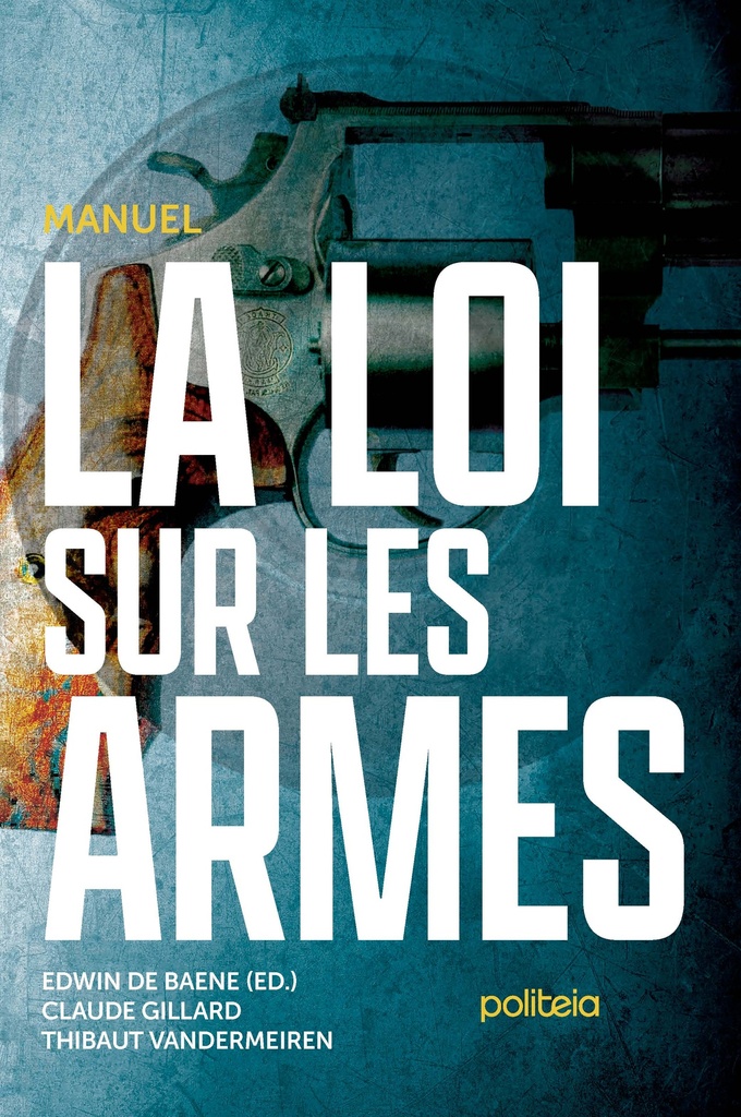 La loi sur les armes (2e édition)