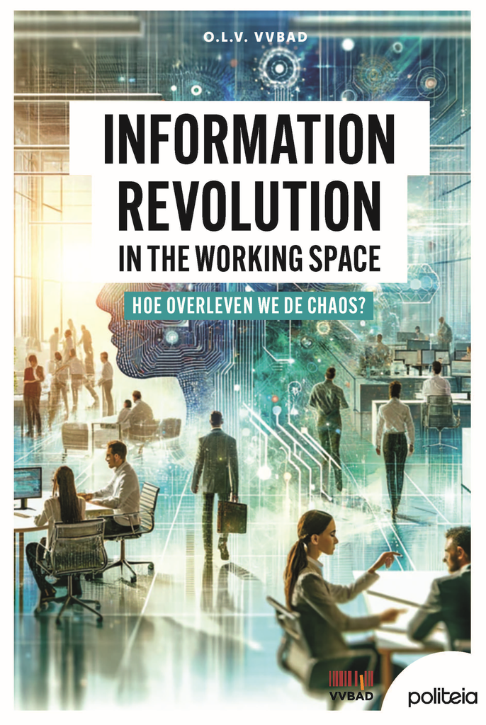 Information revolution in the working space: hoe overleven we de chaos?