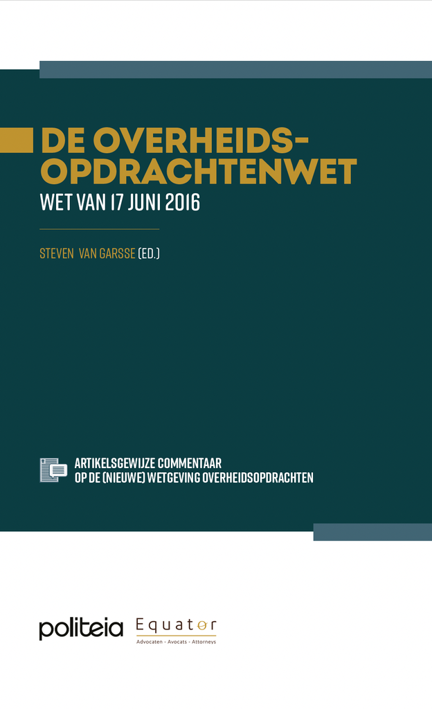 De Overheidsopdrachtenwet. Wet van 17 juni 2016