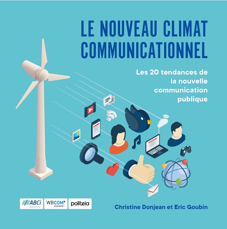 Le nouveau climat communicationnel. Les 20 tendances de la nouvelle communication publique