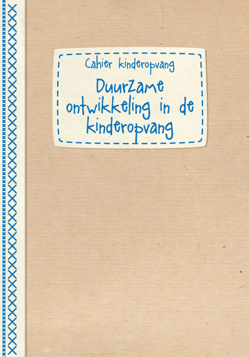 Duurzame ontwikkeling in de kinderopvang - cahierreeks Kinderopvang