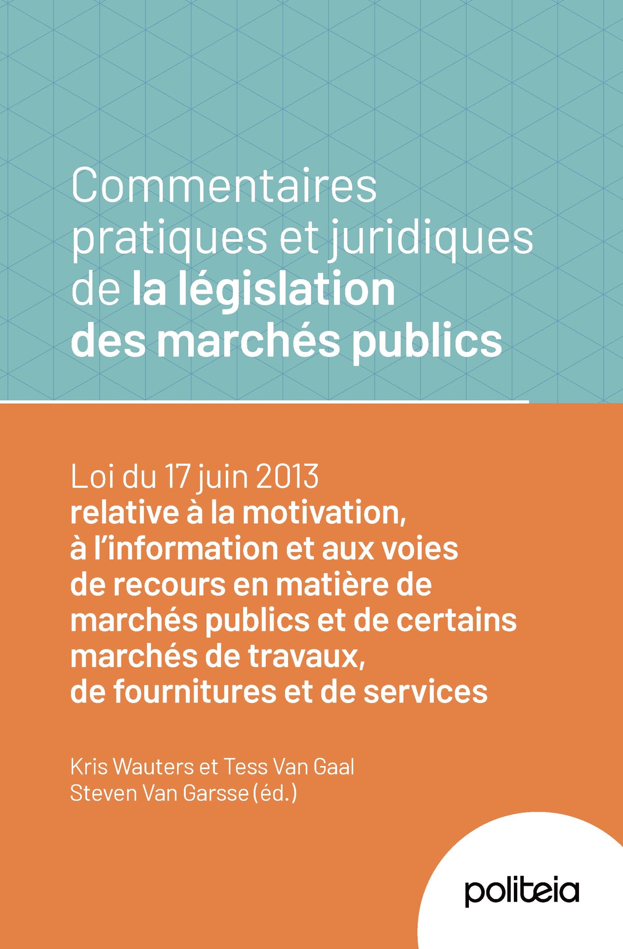 Commentaires pratiques et juridiques de la législation des marchés publics